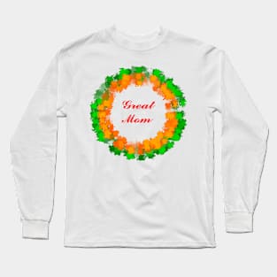 great mom Long Sleeve T-Shirt